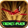 trout Money Royal v2.4.7